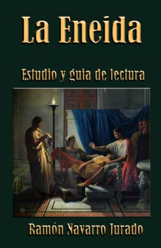 La Eneida: Estudio Y Guia De Lectura