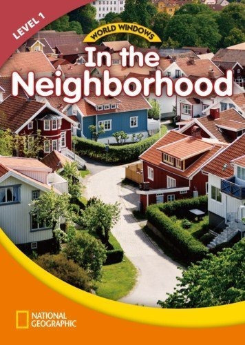 In The Neighborhood 1 - World Windows Book, de VV. AA.. Editorial National Geographic Learning, tapa blanda en inglés internacional, 2012