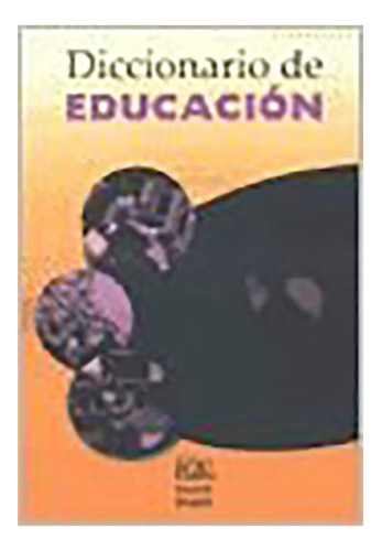 Diccionario De Educacion - Pujol - Valletta Ediciones - #d