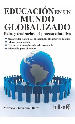 Educación En Un Mundo Globalizado Retos Y Tendencias Trillas