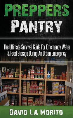 Libro Preppers Pantry: The Ultimate Survival Guide For Em...