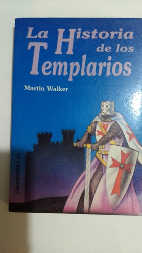 La Historia De Los Templarios