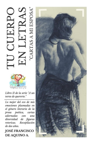 Libro: Tu Cuerpo En Letras:  Cartas A Mi Esposa  | Libro Ii 