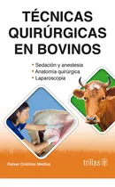 Comprar Libro Técnicas Quirúrgicas En Bovinos