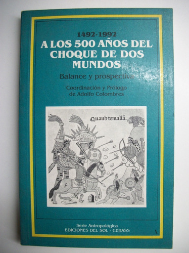 1492-1992 A Los 500 Años Del Choque De Dos Mundos       C127