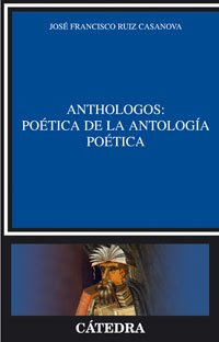 Libro Anthologos Poética De La Antología Poética De Ruiz Cas