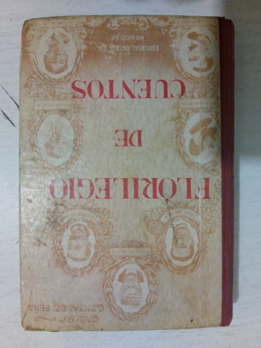 Florilegio De Cuentos. Carlos González Peña. 1963.