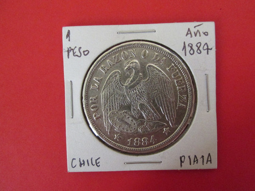 Antigua Moneda Chile 1 Peso De Plata Año 1884 Muy Escasa