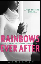 Comprar Libro Rainbows Ever After: A Black Rainbow Happily Ever A...