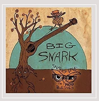 Snarky Dave & The Prickly Bluesmen Big Snark Usa Import Cd