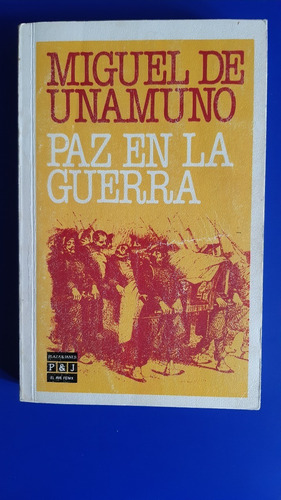 Libro Paz En La Guerra - Miguel De Unamuno