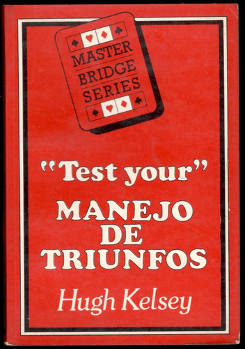 Master Bridge Series - Hugh Kelsey · Manejo De Triunfos