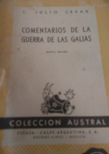 Julio Cesar Comentarios De La Guerra De Las Galias Austral