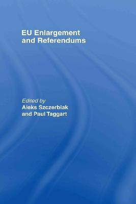 Libro Eu Enlargement And Referendums - Aleks Szcerbiak