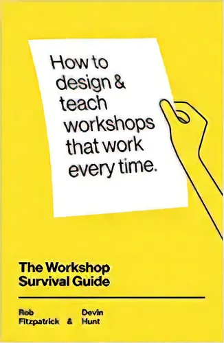 comprar The Workshop Survival Guide: How To Design And Teach Educat, De Rob Fitzpatrick. Editorial Independently Published 5 Junio 2019) En Inglés