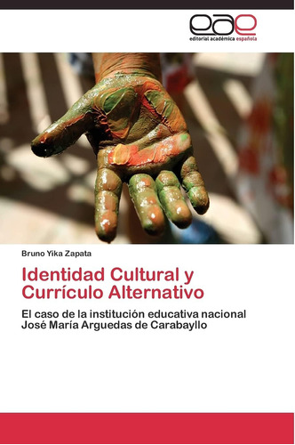 Libro: Identidad Cultural Y Currículo Alternativo: El Caso D