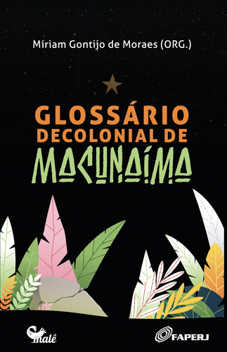 Glossário Decolonial De Macunaíma, De Gontijo De Moraes, Miriam. Editora Male Editora, Capa Mole Em Português