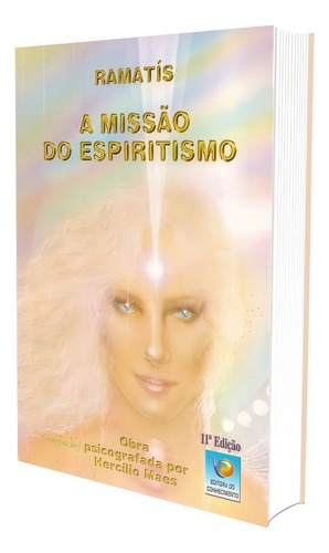 A Missão Do Espiritismo - Edição Econômica, De Médium: Hercílio Maes / Ditado Por: Ramatís. Não Aplica, Vol. Não Aplica. Editorial Editora Do Conhecimento, Edición Não Aplica En Português, 2006