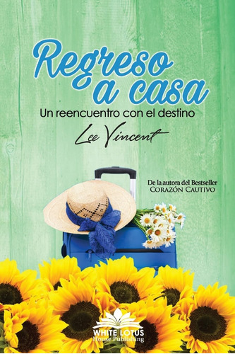 Libro: Regreso A Casa: Un Reencuentro Con El Destino En