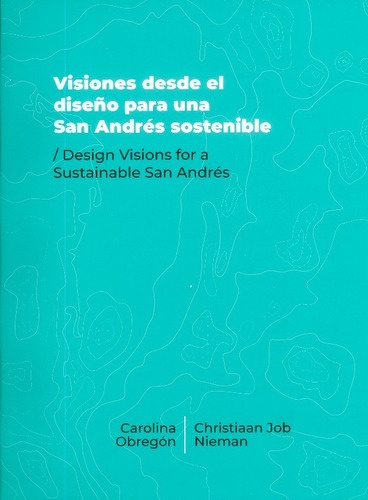 Visiones Desde El Diseño Para Una San Andrés Sostenible