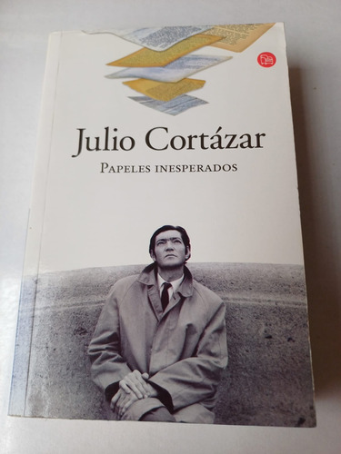 Papeles Inesperados   Julio Cortázar