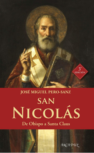 Libro San Nicolás: De Obispo A Santa Claus (arcaduz) (s Lbm5