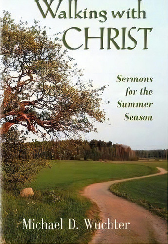 Walking With Christ, De Michael D Wuchter. Editorial Css Publishing Company, Tapa Blanda En Inglés