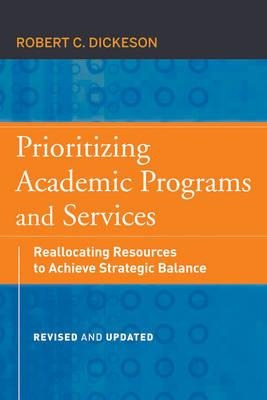 Prioritizing Academic Programs And Services - Robert C. D...