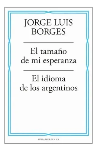 Libro Tamaño De Mi Esperanza Idioma De Los A - Borges, Jor
