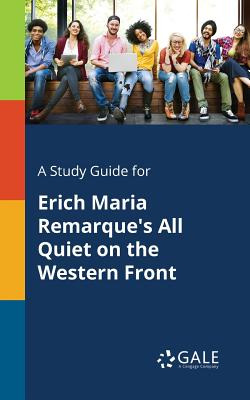 Libro A Study Guide For Erich Maria Remarque's All Quiet ...