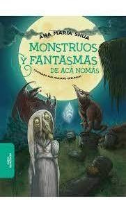 Monstruos Y Fantasmas De Aca No Mas