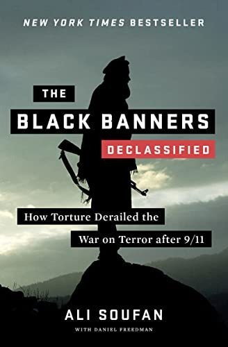 Book : The Black Banners (declassified) How Torture Deraile