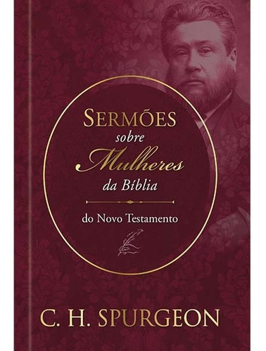 Sermões De Spurgeon Sobre Mulheres Da Bíblia Do Novo Textam