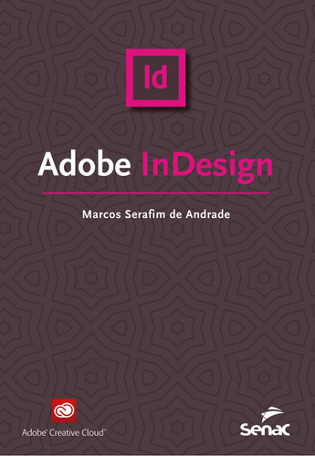 Adobe Indesign, de Andrade, Marcos Serafim de. Série informática Editorial SENAC SAO PAULO, capa mole em português, 2019