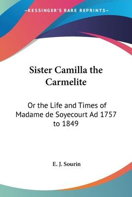 Libro Sister Camilla The Carmelite : Or The Life And Time...