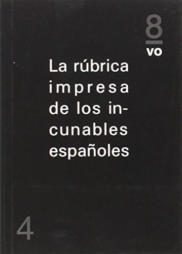 La rúbrica impresa de los incunables españoles, de Nestor Costa. Editorial Turpin Editores, tapa blanda en español, 2014