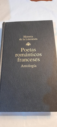 Poetas Románticos Franceses - Antología - Rba (usado)
