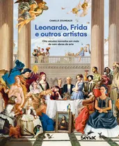 Comprar Leonardo, Frida E Outros Artistas - Oito Séculos Narrados E