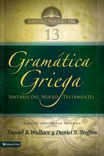 Gramatica Griega Sintaxis Del Nuevo Testamento Wallace Vida