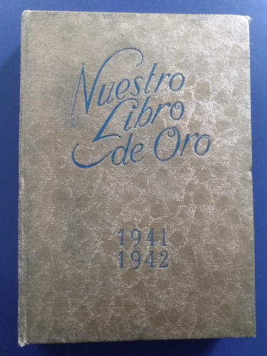 Nuestro Libro De Oro - 1941/1942 - Editorial Atlántida