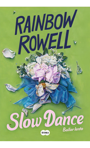 Bailar Lento, De Rowell, Rainbow. Editorial Suma De Letras, Tapa Blanda En Español
