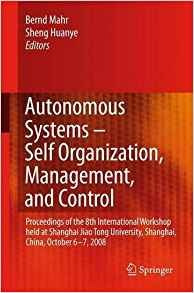 Autonomous Systems R Selforganization, Management, And Contr