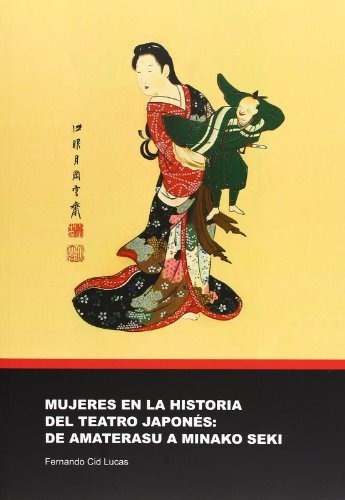 Libro Mujeres En La Historia Del Teatro Japones  De Cid Luca