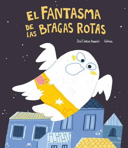 El Fantasma De Las Bragas Rotas, De Gomez Andres,jose Carlos. Editorial Nubeocho, Tapa Dura En Español