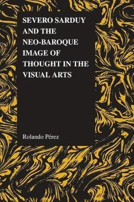 Severo Sarduy And The Neo-baroque Image Of Thought In The...