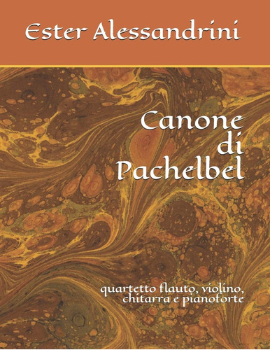 Libro: Canone Di Pachelbel: Quartetto Flauto, Violino, Chita