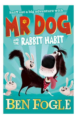 Mr Dog And The Rabbit Habit - Harper Collins - Fogle, Ben  