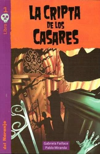 La Cripta De Los Casares, De Pabli Miranda. Editorial Del Naranjo, Tapa Blanda En Español
