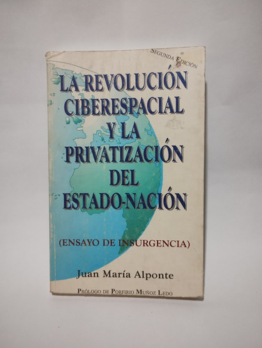 La Revolución Ciberespacial Y La Privatización Del Estado- (Usado)