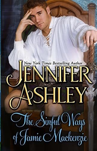The Sinful Ways Of Jamie Mackenzie - Ashley, Jennife, de Ashley, Jenni. Editorial JA / AG Publishing en inglés